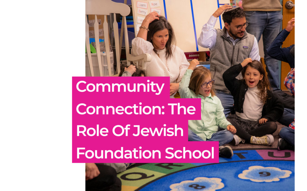 Community Connection_ The Role of Jewish Foundation School