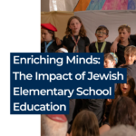 Enriching Minds_ The Impact of Jewish Elementary School Education