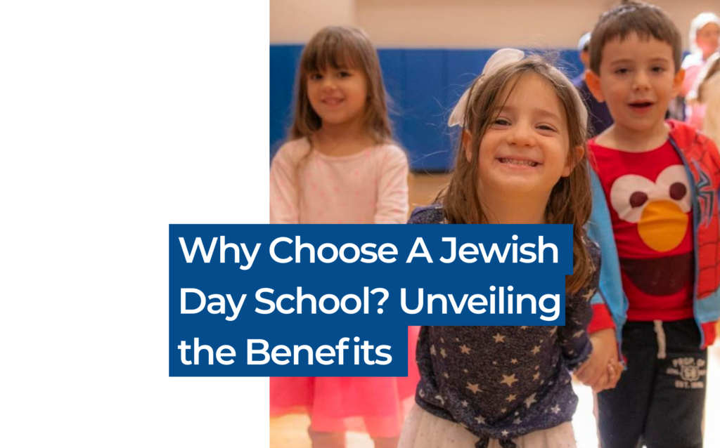 Why Choose a Jewish Day School? Unveiling the Benefits of Schechter