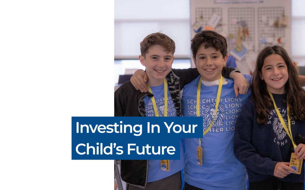 Investing in Your Child’s Future: The Value of a Jewish Education at Schechter